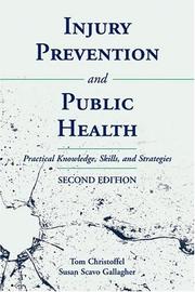 Cover of: Injury prevention and public health by Tom Christoffel, Susan Scavo Gallagher, Tom Christoffel