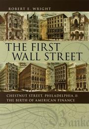 Cover of: The First Wall Street by Robert E. Wright, Robert E. Wright