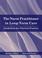 Cover of: The Nurse Practitioner in Long Term Care