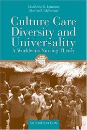 Cover of: Culture care diversity and universality: a worldwide nursing theory