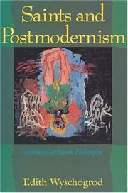 Cover of: Saints and postmodernism: revisioning moral philosophy