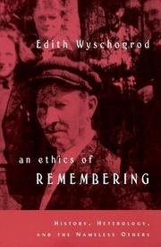 An ethics of remembering by Edith Wyschogrod