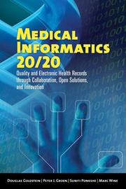 Cover of: Medical Informatics 20/20 by Douglas Goldstein, Peter J. Groen, Suniti Ponkshe, Marc Wine