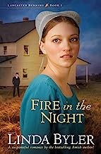 Cover of: Fire in the Night: A Suspenseful Romance by the Bestselling Amish Author!