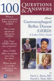 Cover of: 100 Q&A About Gastro-Esophageal Reflux Disease (GERD): A Lahey Clinic Guide (100 Questions & Answers about . . .)