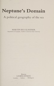Cover of: Neptune's domain: a political geography of the sea