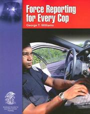 Force reporting for every cop by George T. Williams