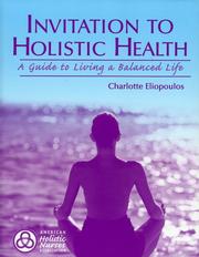 Cover of: Invitation to Holistic Health: A Guide to Living a Balanced Life