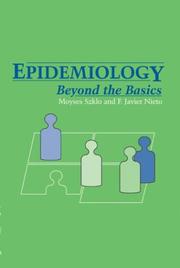 Cover of: Epidemiology by M. Szklo, F. Javier Nieto, Moyses Szklo, Moyses Szklo, Xavier Nieto