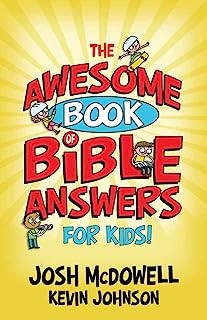 The awesome book of Bible answers for kids by Josh McDowell