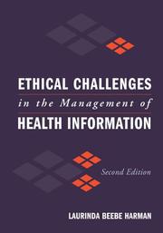 Cover of: Ethical challenges in the management of health information