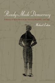 Cover of: Ready-Made Democracy: A History of Men's Dress in the American Republic, 1760-1860