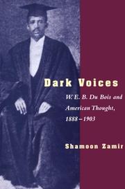 Cover of: Dark voices: W.E.B. Du Bois and American thought, 1888-1903