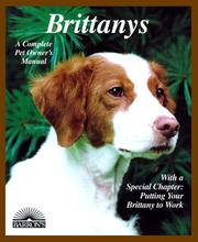 Cover of: Brittanys: everything about purchase, care, nutrition, behavior, and training