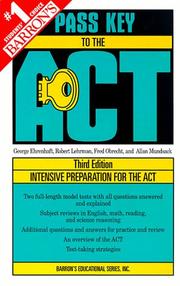 Barron's pass key to the ACT, American College Testing Program by George Ehrenhaft, Fred Obrecht, Allan Mundsack, Robert Lehrman