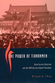 Cover of: The Power of Tiananmen: State-Society Relations and the 1989 Beijing Student Movement