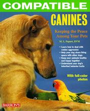 Cover of: Compatible canines: keeping the peace among your pets