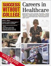 Cover of: Careers in Healthcare (Success Without College)