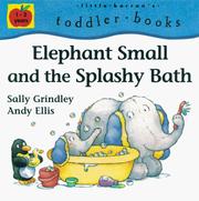 Cover of: Elephant Small and the Splashy Bath (Little Barron's Toddler Books)