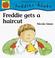 Cover of: Freddie gets a haircut