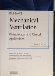 Cover of: Mechanical ventilation: physiological and clinical applications