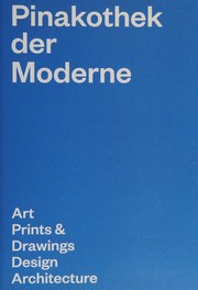 Cover of: Kunst Design Architektur Grafik - Pinakothek der Moderne