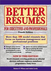 Better résumés for executives and professionals by Robert F Wilson, Robert F. Wilson, Adele Lewis