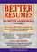 Cover of: Better Resumes foe Executives and Professionals (Better Resumes for Executives and Professionals)