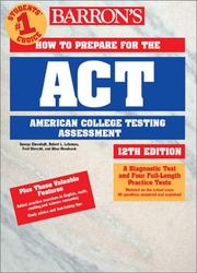Cover of: Barron's How to Prepare for the ACT: American College Testing Assessment (Barron's How to Prepare for the Act American College Testing Program Assessment ... Testing Program Assessment (Book Only))