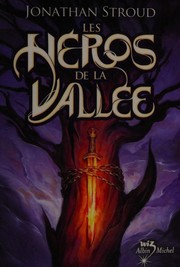 Cover of: Les héros de la vallée