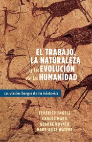 Cover of: Trabajo, la Naturaleza y la Revolución de la Humanidad by Friedrich Engels, Karl Marx, George Novack