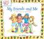 Cover of: My Friends and Me