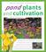 Cover of: Pond Plants and Cultivation (Water Garden Handbooks)