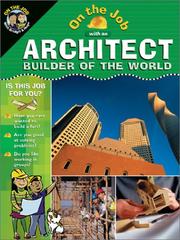 Cover of: On the job with an architect: builder of the world