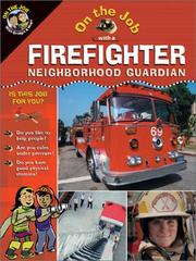 Cover of: On the job with a firefighter, neighborhood guardian by Jamie Kyle McGillian