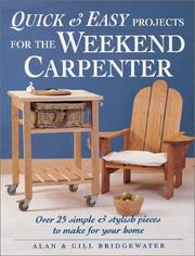 Cover of: Quick & Easy Projects for the Weekend Carpenter | Alan Bridgewater