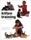 Cover of: Kitten Training For Kids