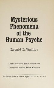 Cover of: Mysterious phenomena of the human psyche
