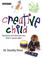 Cover of: Creative child