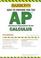 Cover of: How to Prepare for the AP Calculus (Barron's How to Prepare for Ap Calculus Advanced Placement Examination)