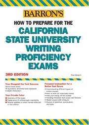 Cover of: How to Prepare for the California State University Writing Proficiency Exams (Barron's How to Prepare for the California State University Writing Proficiency Exam)