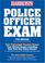 Cover of: Police Officer Exam (Barron's How to Prepare for the Police Officer Examination)