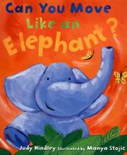 Cover of: Can You Move Like an Elephant? by Judy Hindley