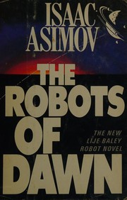 Cover of: The robots of dawn by Isaac Asimov