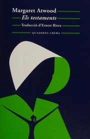 Cover of: Els testaments by Margaret Atwood, Neus Bonilla Benages, Ernest Riera Arbussa
