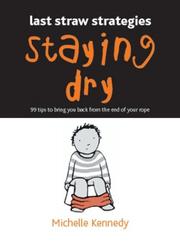 Cover of: Staying Dry: 99 Tips to Bring You Back from the End of Your Rope (Last Straw Strategies)