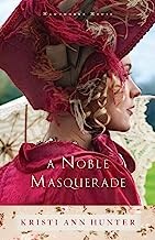 Cover of: A Noble Masquerade by Kristi Ann Hunter