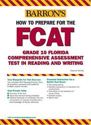 Cover of: How to Prepare for the FCAT: Grade 10 Florida Comprehensive Assessment Test in Reading and Writing (Barron's How to Prepare for the FCAT)