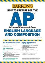 Cover of: Barron's how to prepare for the AP advanced placement exam: English language and composition