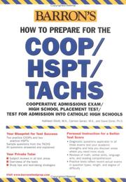 Cover of: Barron's how to prepare for the COOP/HSPT/TACHS, Cooperative Admissions Exam/High School Placement Test/Test for Admission into Catholic High Schools